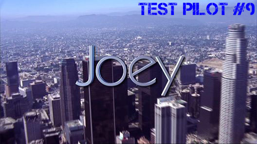Test Pilot: File #9,&nbsp;Joey